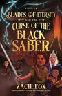 Zach Fox: Blades of Eternity and the Curse of the Black Saber, Buch
