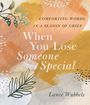Lance Wubbels: When You Lose Someone Special, Buch