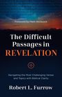 Robert L Furrow: The Difficult Passages in Revelation, Buch