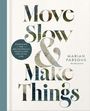Marian Parsons: Move Slow and Make Things, Buch