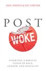 Neil Shenvi: Post Woke, Buch