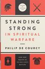 Text: "Standing Strong in Spiritual Warfare" von Philip De Courcy. Oben und unten antike Waffen- und Rüstungssymbole.