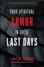 Jack Hibbs: Your Spiritual Armor in These Last Days, Buch
