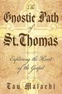 Tau Malachi: The Gnostic Path of St. Thomas: Exploring the Heart of the Gospel, Buch