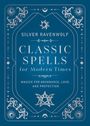 "Classic Spells for Modern Times" von Silver RavenWolf. Magie für Fülle, Liebe und Schutz. Verziert mit dekorativen Mustern.