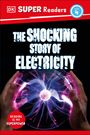 Dk: DK Super Readers Level 4 the Shocking Story of Electricity, Buch