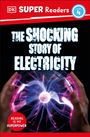 Dk: DK Super Readers Level 4 the Shocking Story of Electricity, Buch