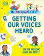 Dk: Getting Our Voices Heard: How Can Americans Change Our Society?, Buch