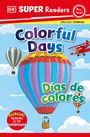 Dk: DK Super Readers Pre-Level Bilingual Colorful Days - Días de Colores, Buch