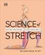 Leada Malek-Salehi: Science of Stretch: Reach Your Flexible Potential, Avoid Injury, Maximize Mobility, Buch