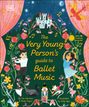 Tim Lihoreau: The Very Young Person's Guide to Ballet Music, Buch