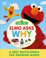 Dk: Sesame Street Elmo Asks Why?: A First Encyclopedia for Growing Minds, Buch