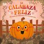 Dk: La Calabaza Feliz (the Happy Pumpkin), Buch