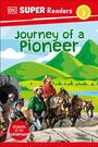 Dk: DK Super Readers Level 2 Journey of a Pioneer, Buch