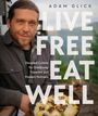 Adam Glick: Live Free, Eat Well, Buch
