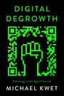 Michael Kwet: Digital Degrowth, Buch