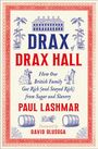 Paul Lashmar: Drax of Drax Hall: How One British Family Got Rich (and Stayed Rich) from Sugar and Slavery, Buch