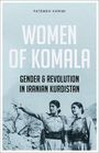 Fatemeh Karimi: Women of Komala: Gender and Revolution in Iranian Kurdistan, Buch