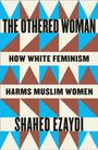 Shahed Ezaydi: The Othered Woman, Buch