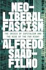 Alfredo Saad-Filho: Neoliberal Fascism, Buch