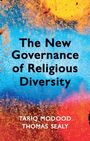Tariq Modood: The New Governance of Religious Diversity, Buch