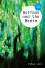 Peter Lunt: Goffman and the Media, Buch