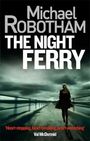 Michael Robotham: The Night Ferry, Buch
