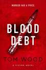Tom Wood: Blood Debt, Buch