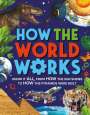 Clive Gifford: How the World Works: Know It All, from How the Sun Shines to How the Pyramids Were Built, Buch