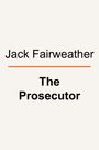 Jack Fairweather: The Prosecutor, Buch