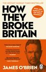 James O'Brien: How They Broke Britain, Buch