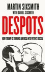 Daniel Sixsmith: Despots, Buch