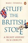 "STUFF THE BRITISH STOLE: A SECRET HISTORY IN 10 OBJECTS". Eine britische Flagge und eine elegante Hand sind abgebildet.
