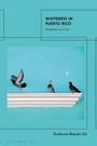 Guillermo Rebollo Gil: Whiteness in Puerto Rico, Buch