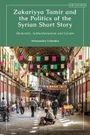 Alessandro Columbu: Zakariyya Tamir and the Politics of the Syrian Short Story, Buch