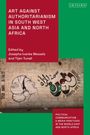 : Art Against Authoritarianism in Southwest Asia and North Africa, Buch