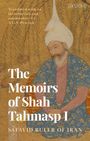 Shah Tahmasp I: The Memoirs of Shah Tahmasp I, Buch