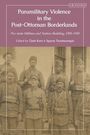 "Paramilitary Violence in the Post-Ottoman Borderlands" steht über einem historischen Foto von uniformierten Männern.