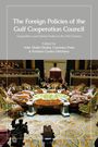 The Foreign Policies of the Gulf Cooperation Council, Buch