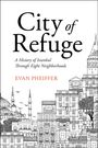 "City of Refuge", "A History of Istanbul Through Eight Neighborhoods", "Evan Pheiffer". Illustration von Istanbuls Skyline.