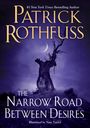 Patrick Rothfuss: The Narrow Road Between Desires, Buch