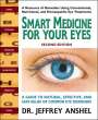 Jeffrey Anshel: Smart Medicine for Your Eyes, Second Edition, Buch