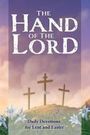 Matthew Rosebrock: The Hand of the Lord: Daily Devotions for Lent and Easter, Buch