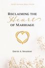 David A Shadday: Reclaiming the Heart of Marriage, Buch