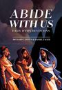 Richard C Resch: Abide with Us: Daily Hymn Devotions, Buch