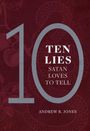 Andrew R. Jones: 10 Lies Satin Loves to Tell, Buch