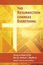 Randy K Asburry: The Resurrection Changes Everything: Essays in Honor of the Rev. Dr. Herbert C. Mueller, Buch