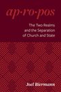 Joel Biermann: The Two Realms and the Separation of Church and State, Buch
