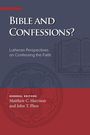 Titel: Bible and Confessions? Untertitel: Lutheran Perspectives on Confessing the Faith. Herausgeber: Matthew C. Harrison, John T. Pless. Grafik eines Buches und Luthersymbol.