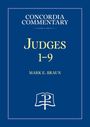 Mark E Braun: Judges - Concordia Commentary 1-9, Buch
